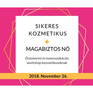 Önismereti és kommunikációs workshop kozmetikusoknak - november 26. 